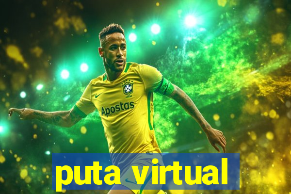 puta virtual